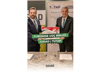  Turizmde Güç Birliği: GİSİAD & TUTAP 
