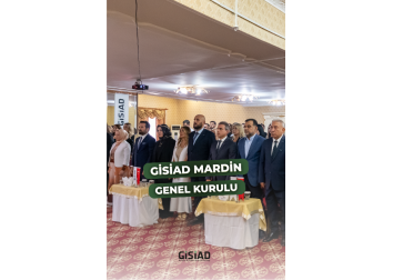 GİSİAD Mardin Şube Açılışı ve 1. Olağan Genel Kurulu Gerçekleşti
