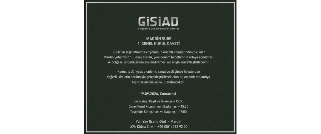 GİSİAD Mardin Şubesi 1. Genel Kurul Daveti