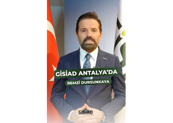 GİSİAD Antalya Şubesi Açılıyor! | Genel Başkanımız Sn. Remzi Dursunkaya Duyurdu