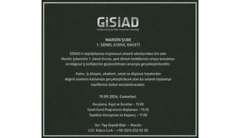 GİSİAD Mardin Şubesi 1. Genel Kurul Daveti